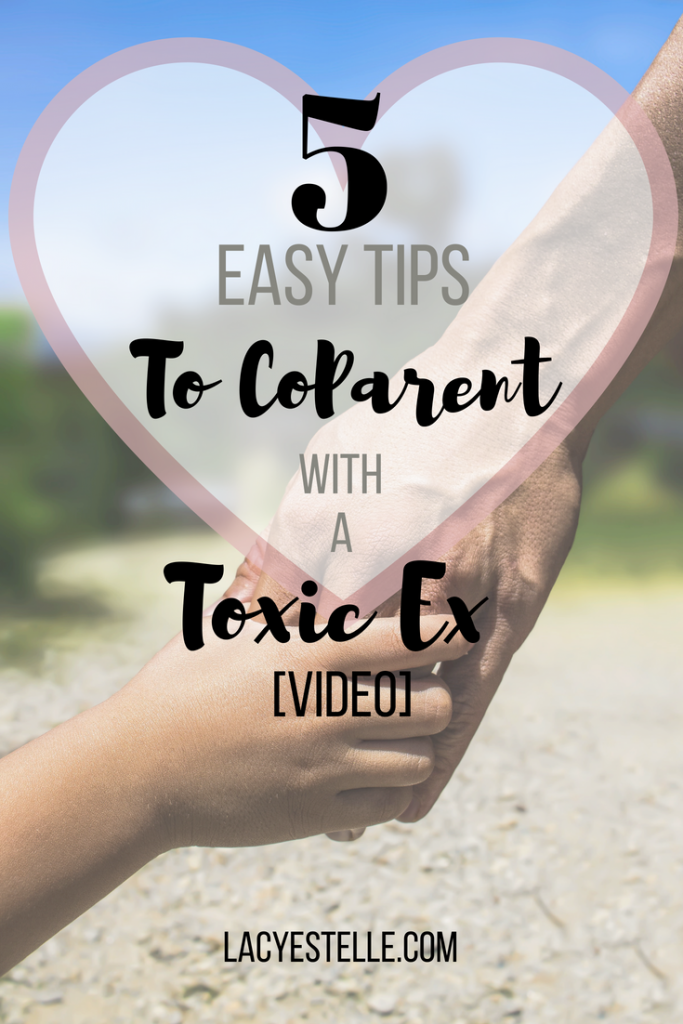 How to Coparent with a Toxic Ex, Or Any Ex. Difficult but not impossible. These tips help!