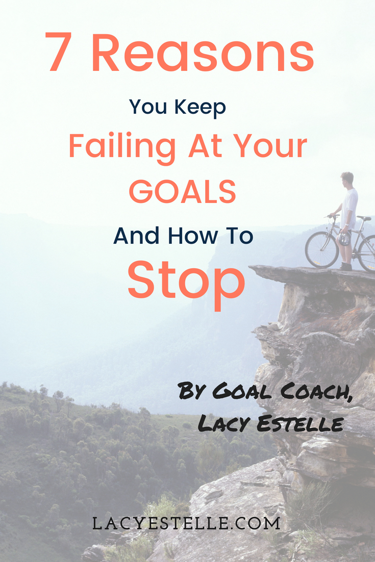 Why We fail to achieve our goals, Lacy Estelle, Goal Coach