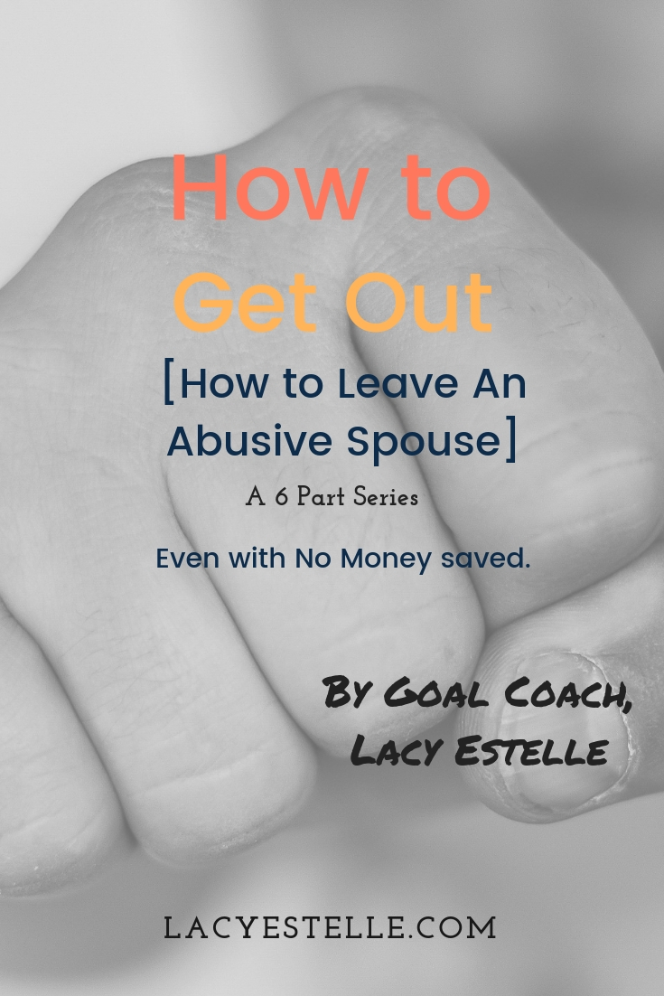 make money fast, how to get out, how to leave an abusive spouse, Lacy Estelle