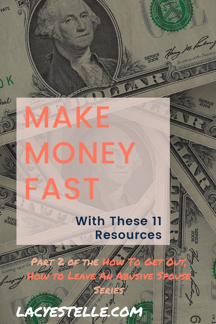 Make money fast, how to get out, how to leave an abusive spouse, lacy estelle, 