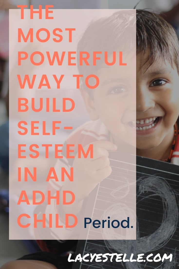 Build and ADHD Child's self-esteem, Lacy Estelle, ADHD Parenting, Single Parenting, ADHD Children