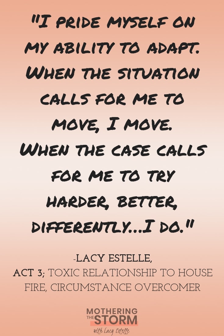 Adaptability. Lacy Estelle. Act 3 Circumstance Overcomer.