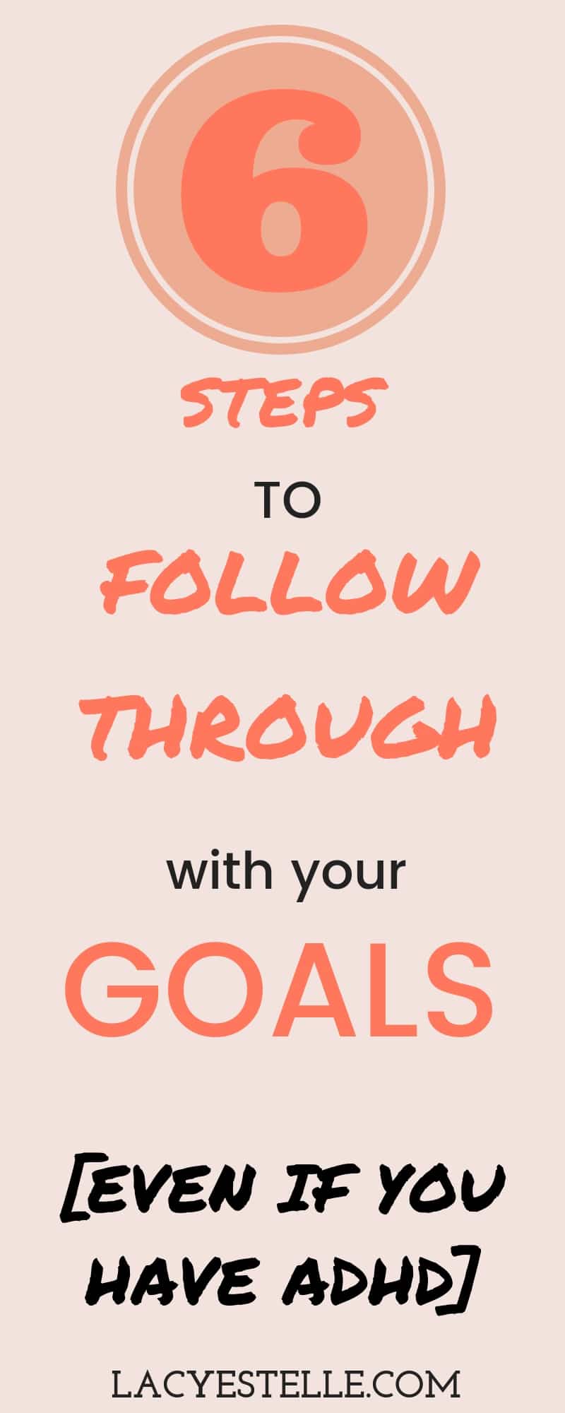 how to follow through on your goals, despite ADHD. Meet your goals even with mental illness. Follow through. Lacy Estelle, Mothering the Storm