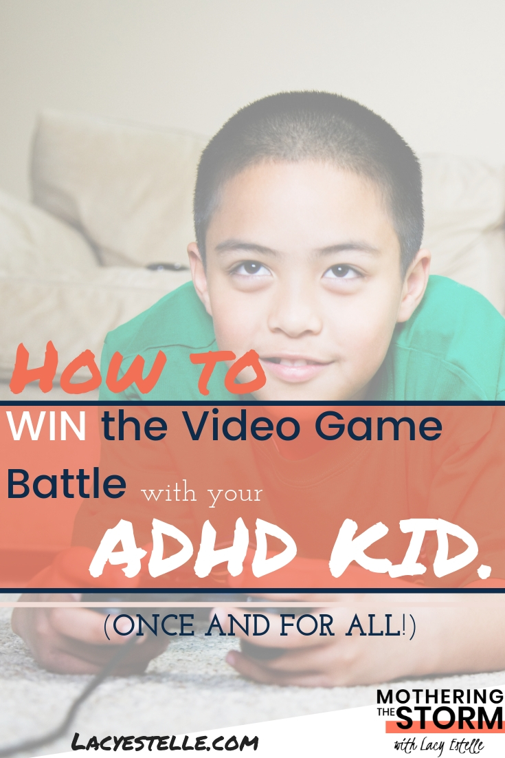 Video games for ADHD kids, How to use Video games to your Advantage as an ADHD parent, Lacy Estelle, Mothering the Storm