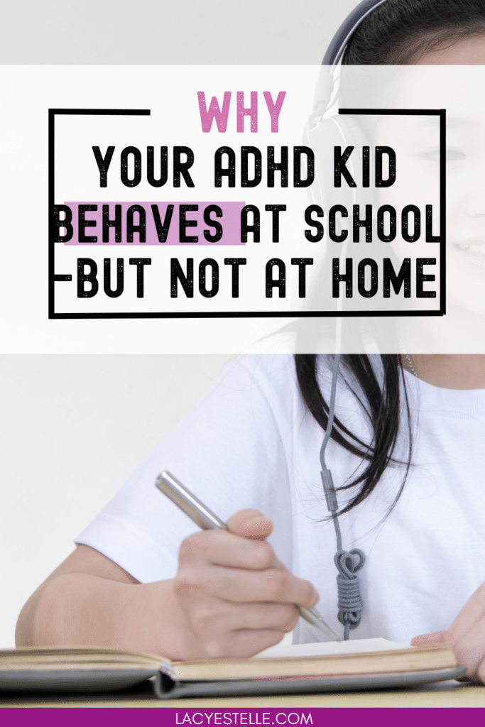 Why your ADHD Child behaves at School but not at home? Pinterest Image, with Girl working on schoolwork in background.