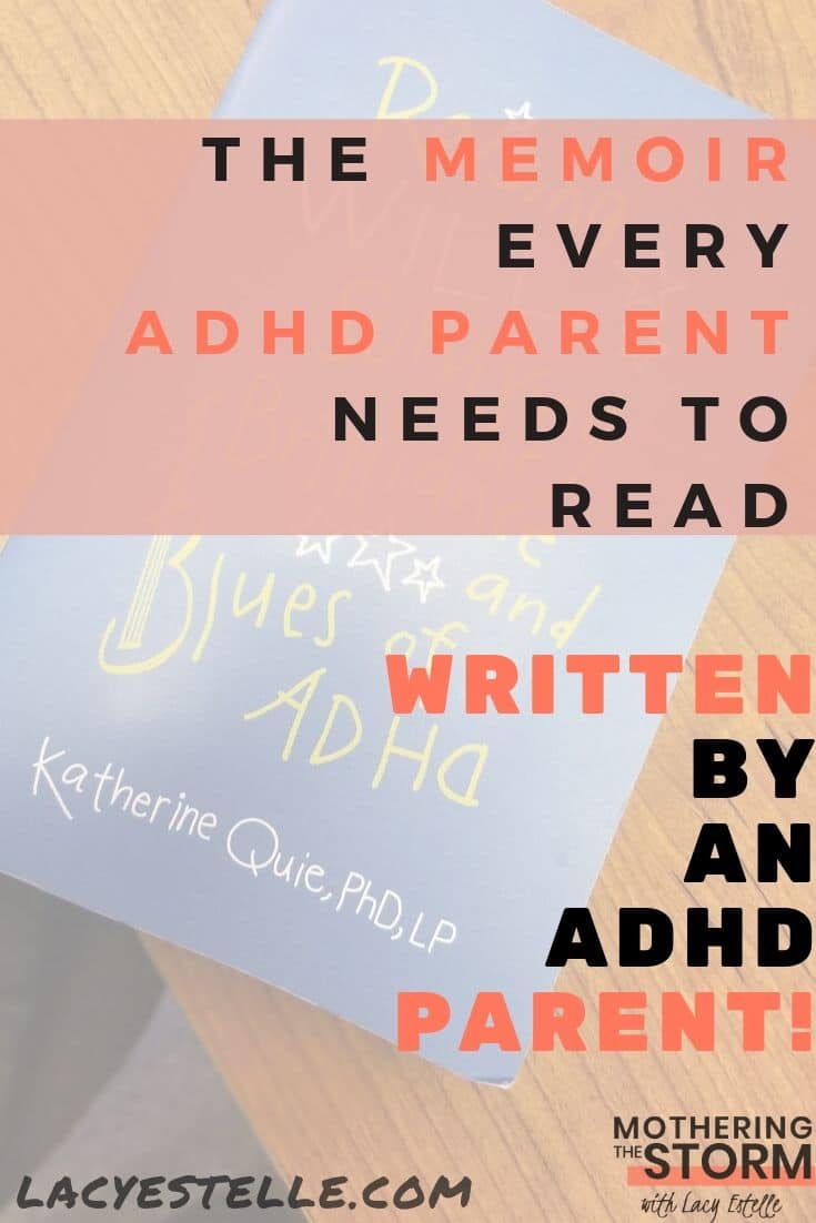 Review of Raising WILL, Surviving the Brilliance and Blues of ADHD by Katherine Quie, Ph.D, LP. The Memoir every ADHD Parent should read