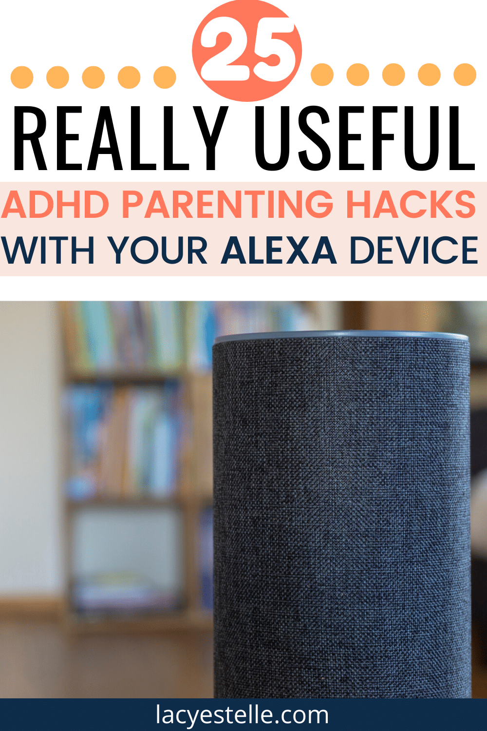 25 ADHD Parenting hacks with Alexa that we use all the time. Technology for the ADHD brain. Alexa as a personal assistant to those with ADHD. 