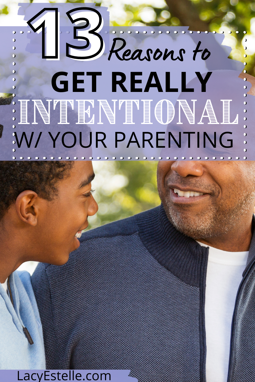 13 Reasons you need to be more Intentional with your parenting. Intentionally parenting a special needs child. 