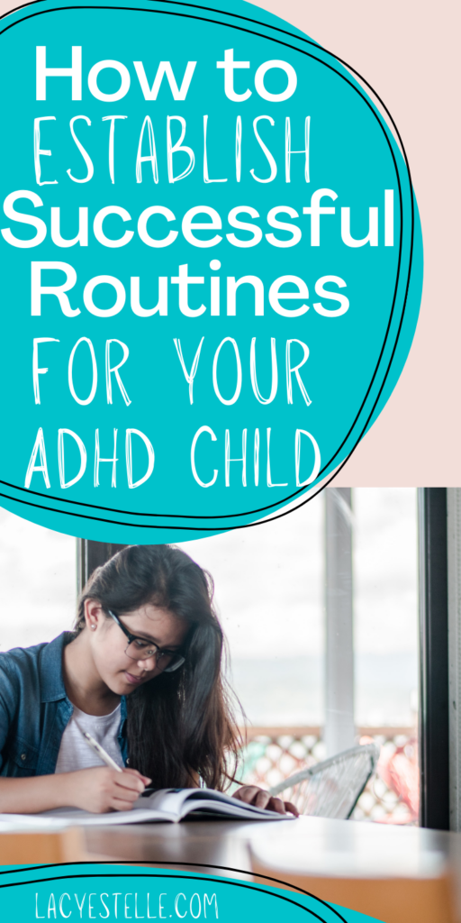 How to Establish Successful Routines for your ADHD Child, routines for children, ADHD children, importance of routines