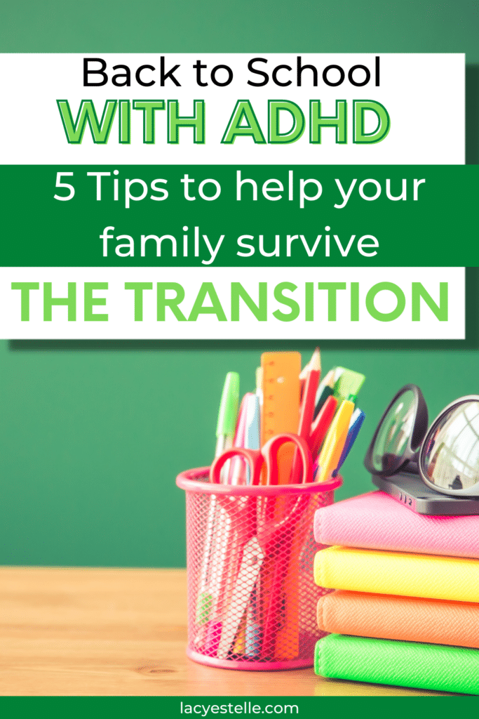 Back to school with ADHD 5 tips to help your family survive the transition, ADHD learning, back to school tips ADHD, back to school help