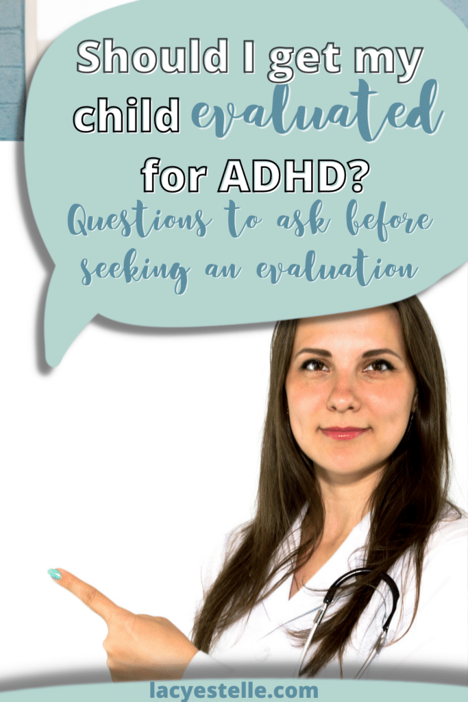 should I get my child evaluated for adhd