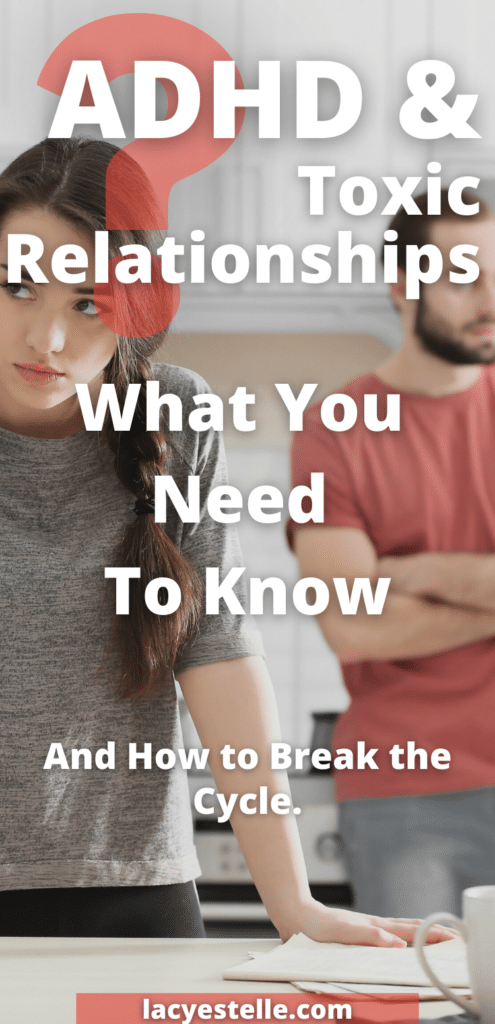 ADHD and Toxic Relationships, what you need to know