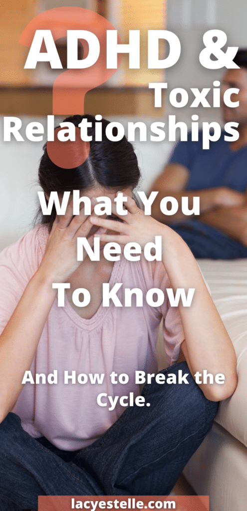 ADHD and Toxic Relationships, what you need to know